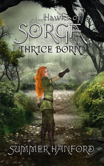 Hawks of Sorga: Thrice Born - Summer Hanford