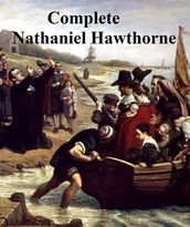 Hawthorne: 7 Novels, 8 Books of Short Stories, and 9 Non-Fiction Books