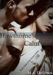 Hawthorne s Calm: Book Three, The Oceans Series