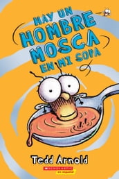 Hay un Hombre Mosca en mi sopa (There