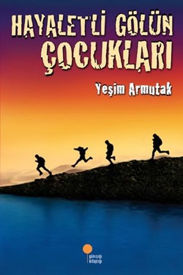 Hayaletli Gölün Çocuklar - Yeim Saygn Armutak