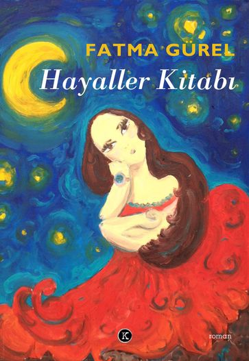 Hayaller Kitab - Fatma Gurel