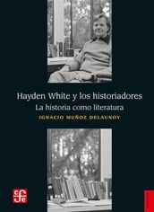 Hayden White y los historiadores