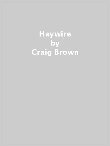 Haywire - Craig Brown