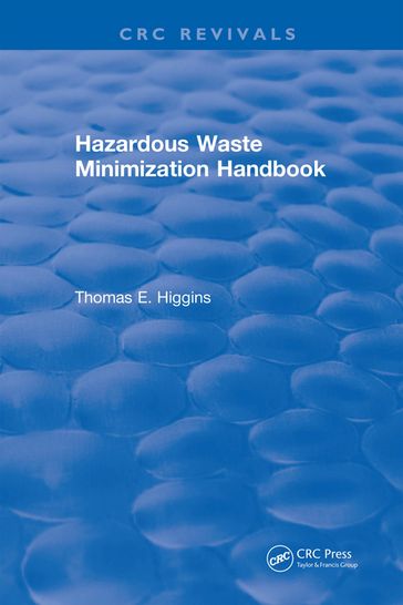 Hazardous Waste Minimization Handbook - Thomas E. Higgins