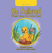 He Believed