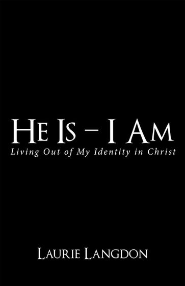 He Is  I Am - Laurie Langdon