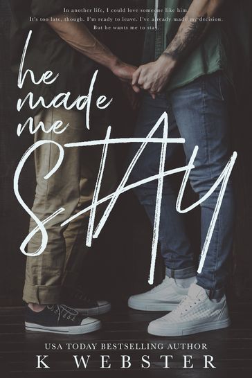 He Made Me Stay - K Webster