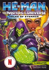 He-Man and the Masters of the Universe: I, Skeletor (Tales of Eternia Book 2)