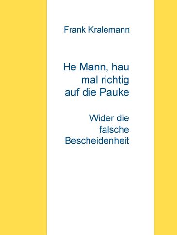 He Mann, hau mal richtig auf die Pauke - Frank Kralemann