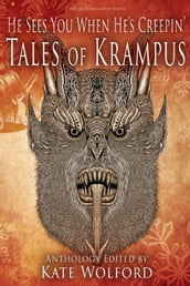 He Sees You When He s Creepin : Tales of Krampus