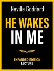 He Wakes In Me - Expanded Edition Lecture
