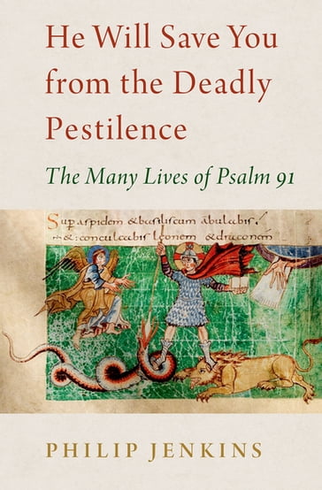 He Will Save You from the Deadly Pestilence - Philip Jenkins