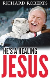 He s a Healing Jesus