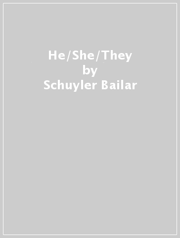 He/She/They - Schuyler Bailar