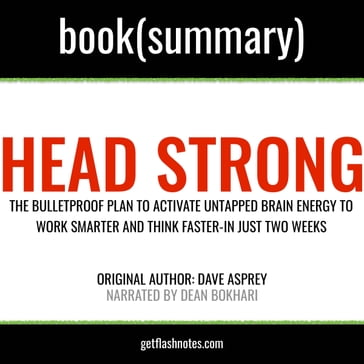 Head Strong by Dave Asprey - Book Summary - FlashBooks - Dean Bokhari