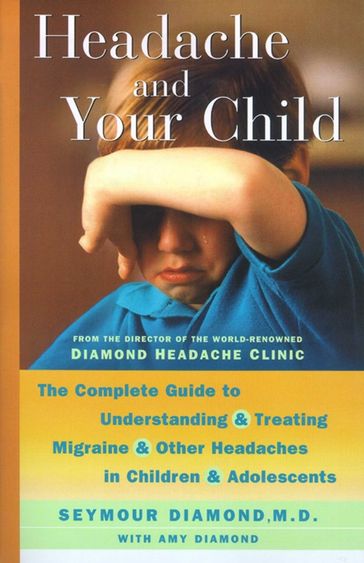 Headache and Your Child - Dr. Seymour Diamond - Amy Diamond