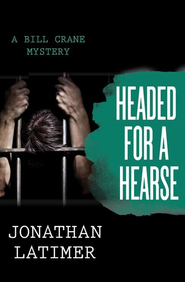 Headed for a Hearse - Jonathan Latimer