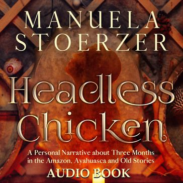 Headless Chicken - Manuela Stoerzer
