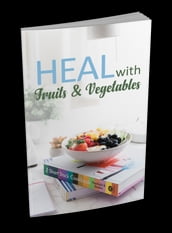 Heal With Fruit and Vegetables