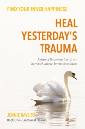 Heal Yesterday¿s Trauma