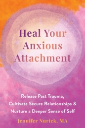 Heal Your Anxious Attachment