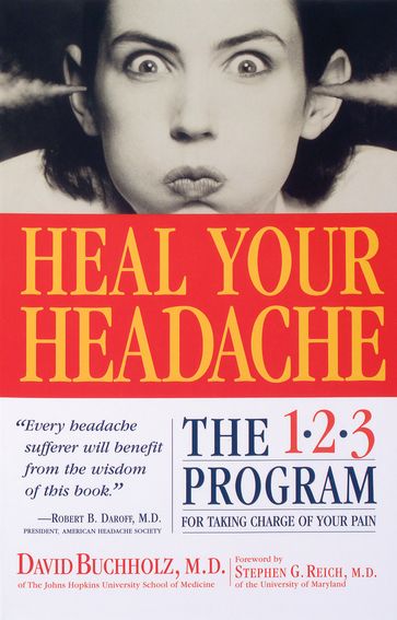 Heal Your Headache - M.D. David Buchholz