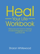 Heal Your Life Workbook