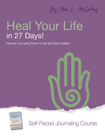 Heal Your Life in 27 Days - Mari L. McCarthy