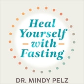 Heal Yourself with Fasting