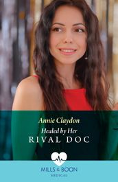 Healed By Her Rival Doc (Mills & Boon Medical)