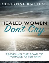 Healed Women Don t Cry