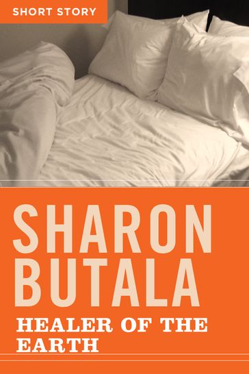 Healer Of The Earth - Sharon Butala