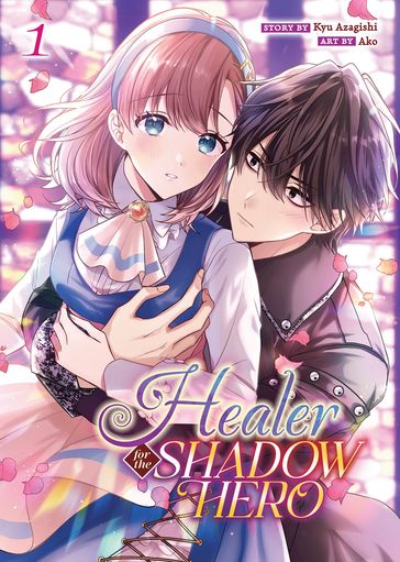 Healer for the Shadow Hero (Manga) Vol. 1 - Kyu Azagishi - AKO