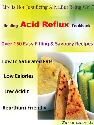 Healing Acid Reflux Cookbook - Barry Janowitz