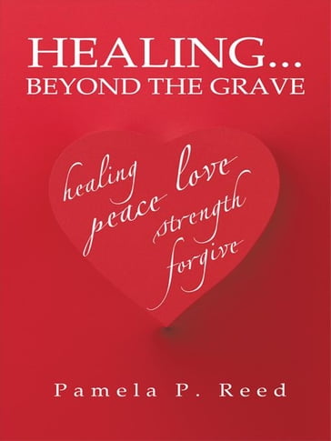 Healing... Beyond the Grave - Pamela Reed