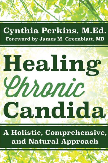 Healing Chronic Candida - M.Ed. Cynthia Perkins