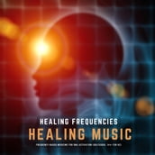 Healing Frequencies Healing Music