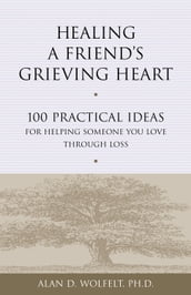 Healing a Friend s Grieving Heart