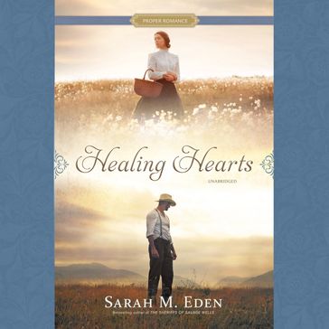 Healing Hearts - Sarah M. Eden