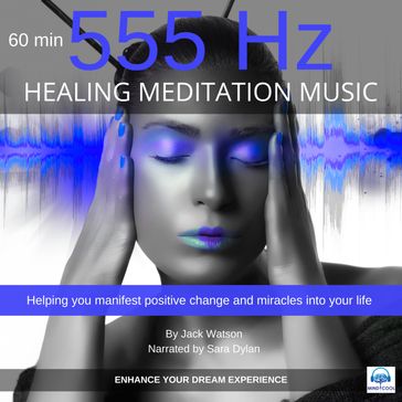 Healing Meditation Music 555 Hz 60 minutes - Jack Watson