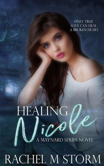 Healing Nicole - Rachel M Storm