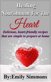 Healing Nourishment for The Heart