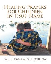 Healing Prayers for Children in Jesus  Name