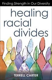 Healing Racial Divides