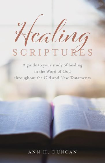 Healing Scriptures - Ann H. Duncan