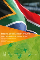 Healing South African Wounds / Guérir les blessures de l Afrique du Sud