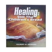 Healing: Still Children s Bread
