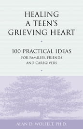 Healing a Teen s Grieving Heart