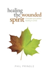 Healing The Wounded Spirit